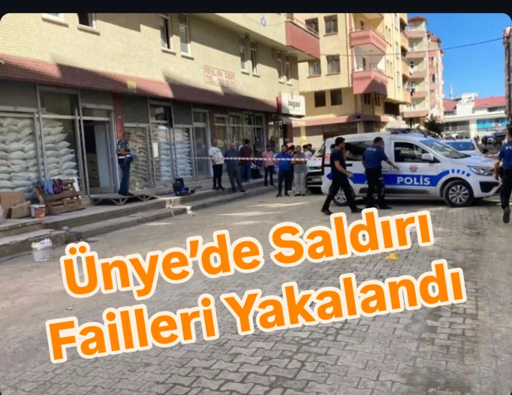 ÜNYE’DE TETİKÇİLER YAKALANDI 