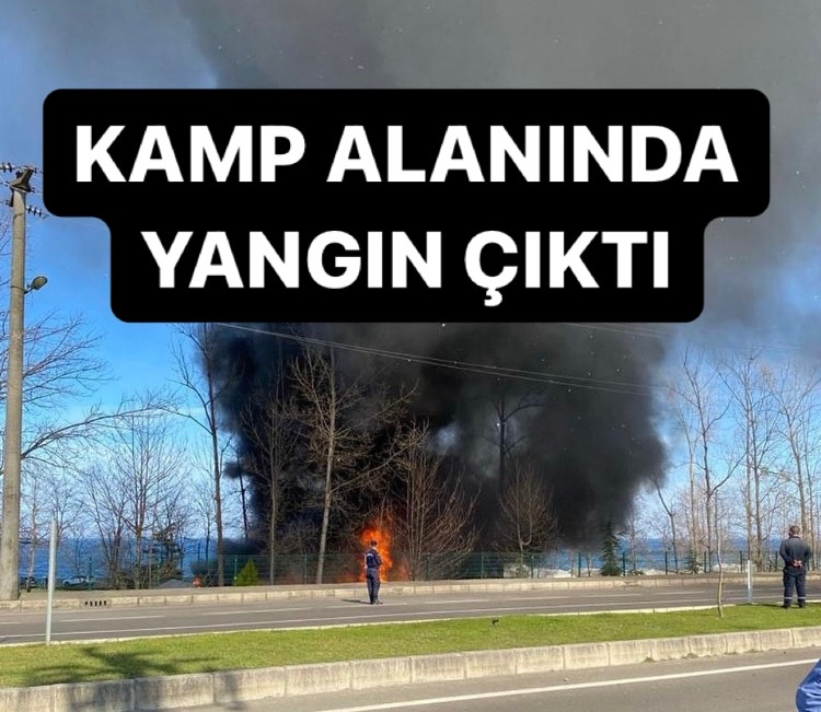 KAMP ALANINDA YANGIN ÇIKTI 